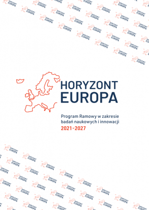 Horyzont Europa: Program Ramowy w zakresie badań i innowacji 2021-2027