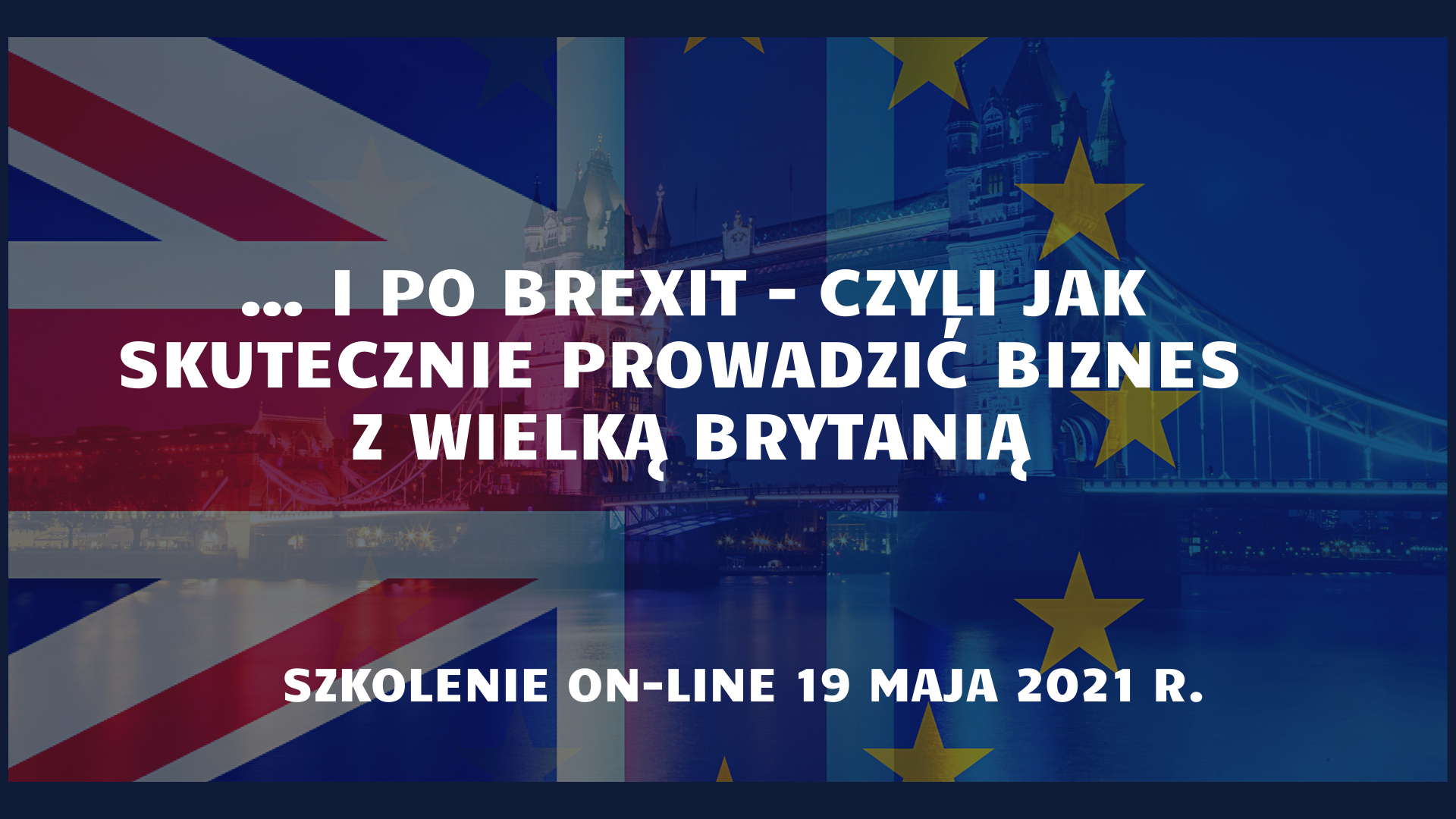 … i po BREXIT – czyli aspekty celne w wymianie handlowej między Polską a Wielką Brytanią.png