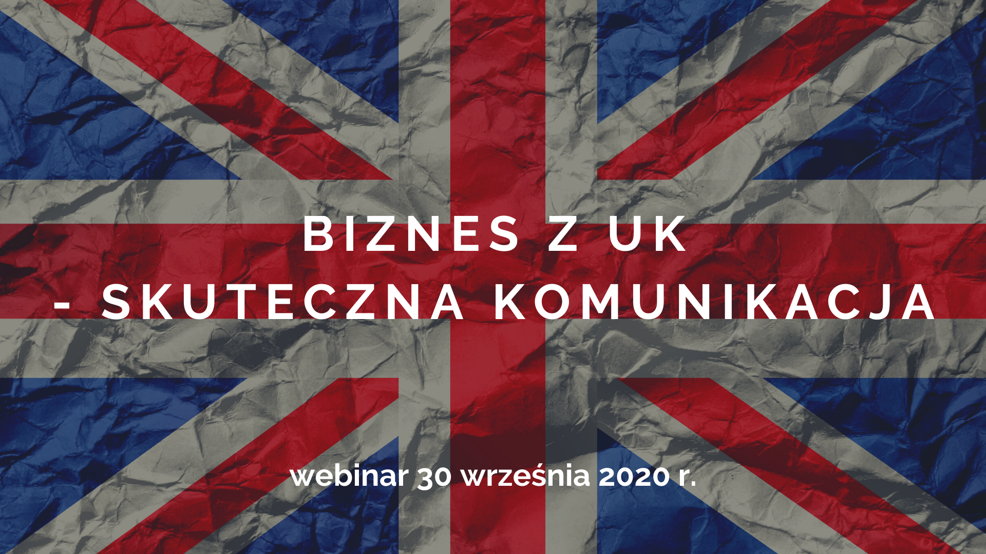 Grafika: Biznes z UK- skuteczna komunikacja, na tle brytyjskiej flagi.