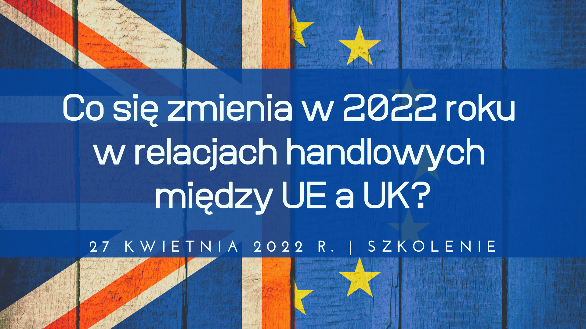 Co się zmienia w 2022 roku w relacjach handlowych między UE a UK” (2).png